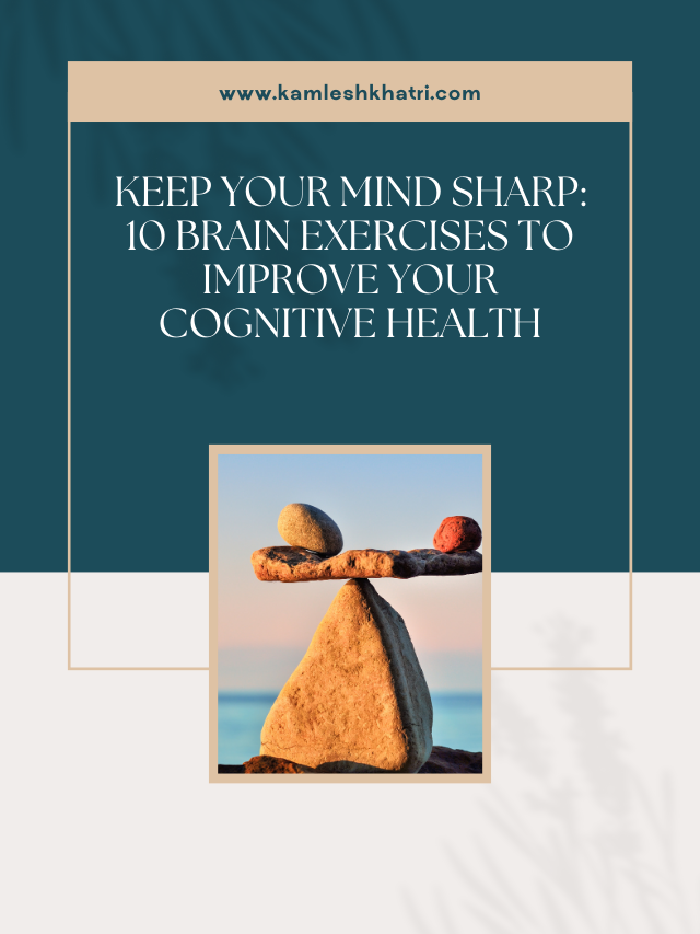 Unlock Your Potential: Top 10 Brain Exercises for Optimal Cognitive Health